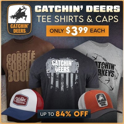 Catchin' Deers Tees & Caps - $3.99 (Free S/H over $25)