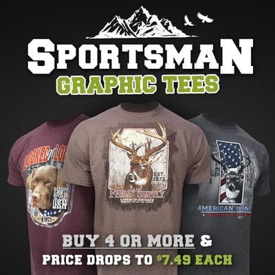 Sportsman's Tees: Buy 4 or more and $7.45 each (Free S/H over $25)