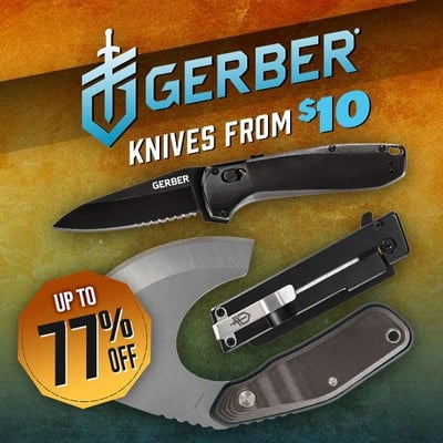 Prices Slashed on Gerber Blades – Built to Last, Priced to Sellout! (Free S/H over $25)