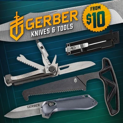 Prices Slashed on Gerber Blades – Built to Last, Priced to Sellout! - from $9.99 (Free S/H over $25)
