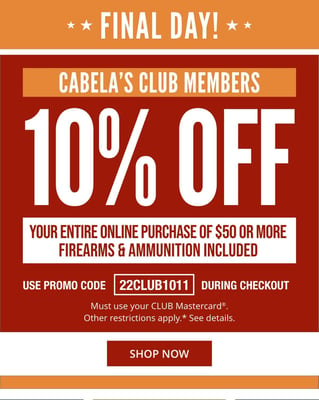 10% Off $50 Or More w/Code "22CLUB1011" For Club Members @ Cabela's & Bass Pro Shops (firearms & munition included) (Free S/H over $50)