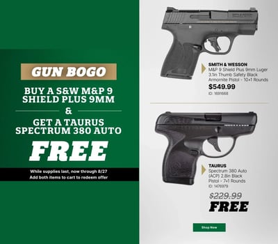 BOGO - Smith & Wesson M&P 9 Shield Plus + Taurus Spectrum - $549.99 (read the description on how to get this deal)  (Free S/H over $49)