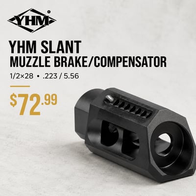 YHM SLANT MUZZLE BRAKE/COMPENSATOR 1/2 28 .223/5.56 - $72.99 