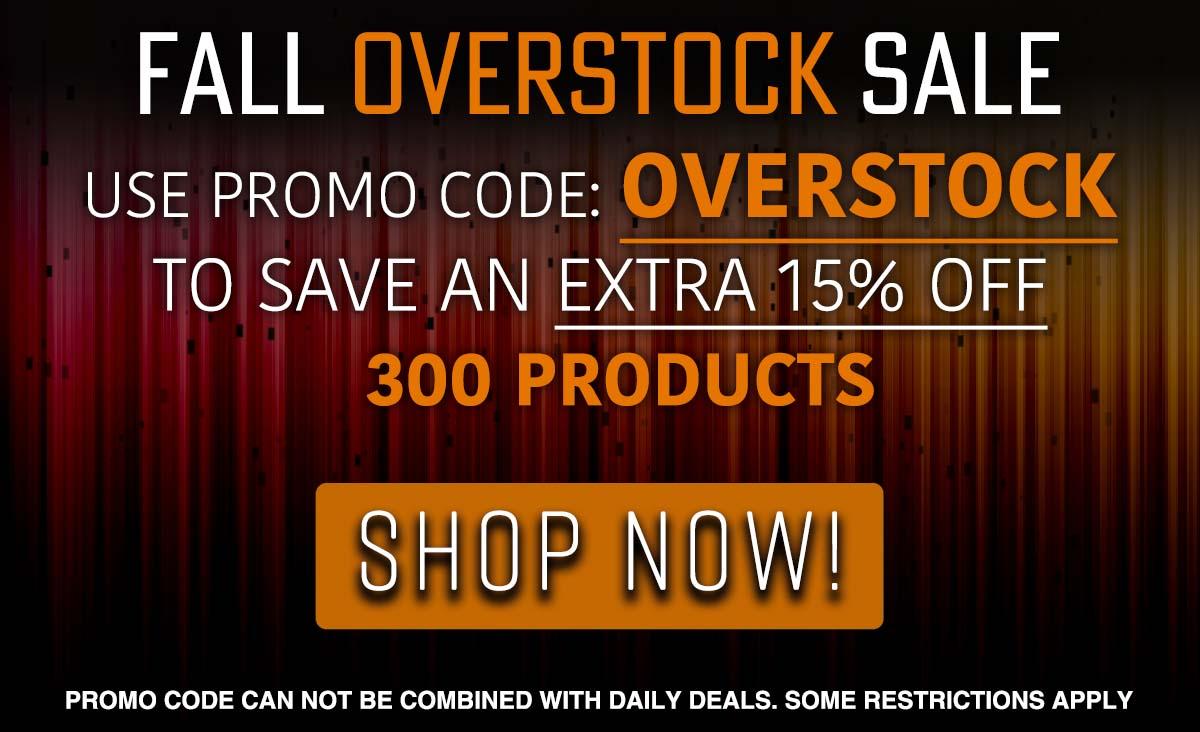 Fall Overstock Sale - Save Extra 15% Off w/Code "OVERSTOCK" (Free S/H over $150)
