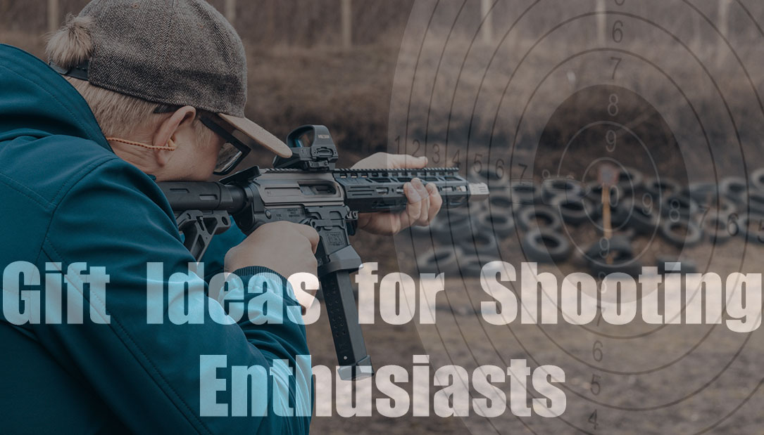 10 Gift Ideas for Shooting Enthusiasts