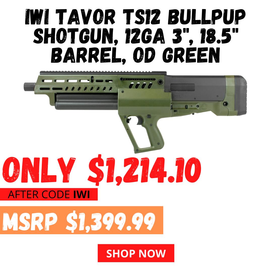 IWI Tavor TS12 Bullpup Shotgun, 12Ga 3", 18.5" Barrel, OD Green, Accepts Beretta Multi Chokes, 15Rd - $1214.10 w/code "IWI" 