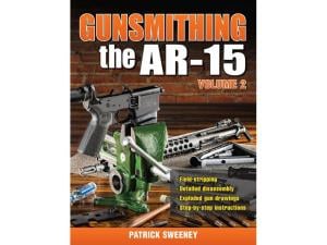 Gunsmithing - The AR-15 Volume 2" Book by Patrick Sweeney - 932955"