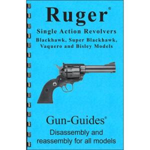 Gun-Guides Ruger Single Action Revolver Assembly And Disassembly Guide