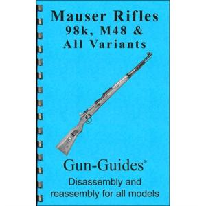 Gun-Guides Mauser 98k & M48 Assembly And Disassembly Guide