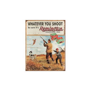 Tin Sign 1412 Remington Whatever You Shoot Rich Vibrant Colors and Heavy Embossing Tin Sign