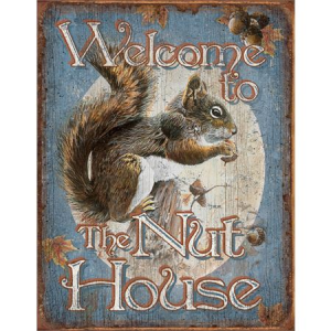Tin Sign 1824 Nut House Welcome Rich Vibrant Colors and Heavy Embossing Tin Sign
