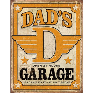 Tin Signs 1894 Tin Sign Dad's Garage Open 24 Hours