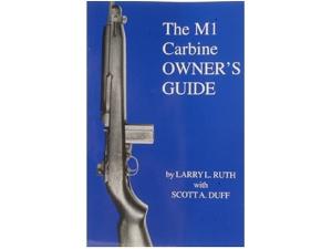 M1 Carbine Owner's Guide by Larry L. Ruth with Scott A. Duff - 634336
